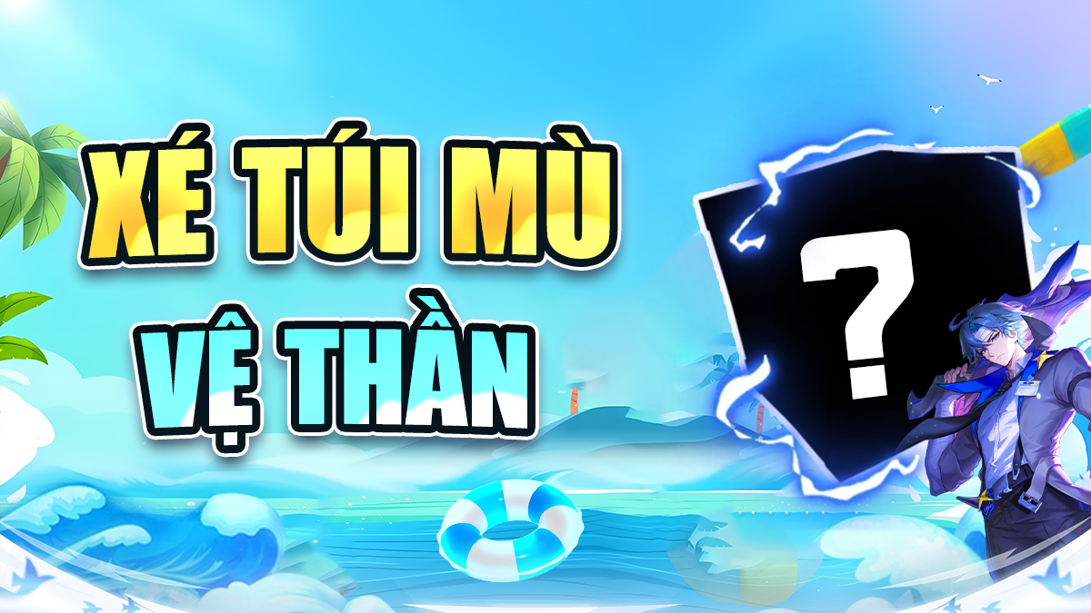 Xé Túi Mù Vệ Thần ( 100% Trắng Thông Tin )